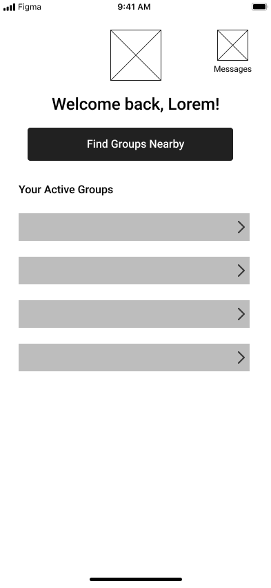 Lo-fi: Home screen with Find Groups Nearby CTA and active groups list